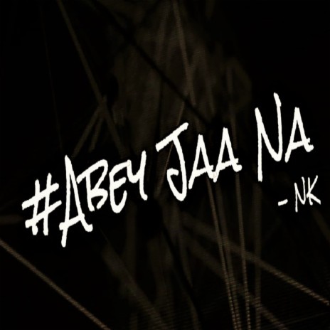 Abey Jaa Na | Boomplay Music