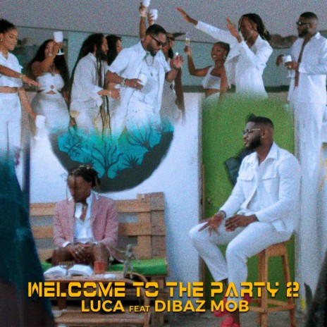 Welcome to the Party 2 ft. Dibaz MoB | Boomplay Music