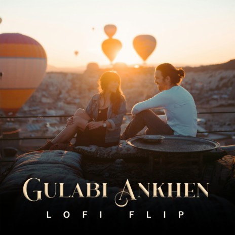 Gulabi Ankhen (Lofi Flip) ft. Deepanshu Ruhela | Boomplay Music