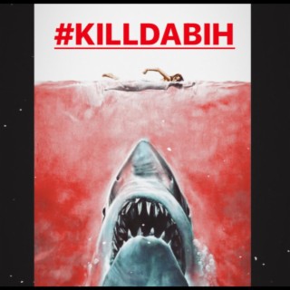 #KillDaBih