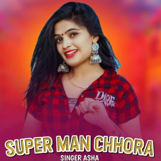 Super Man Chhora