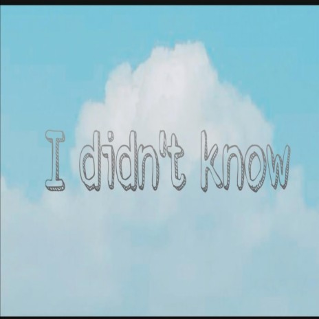 I didn't know (feat. Kaybee)