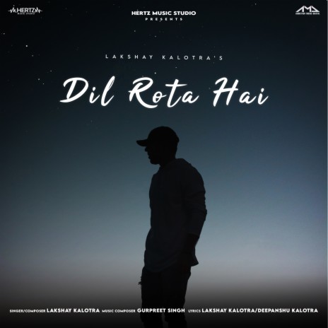 Dil Rota Hai ft. Gurpreet Singh | Boomplay Music