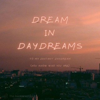 Dream in Daydreams