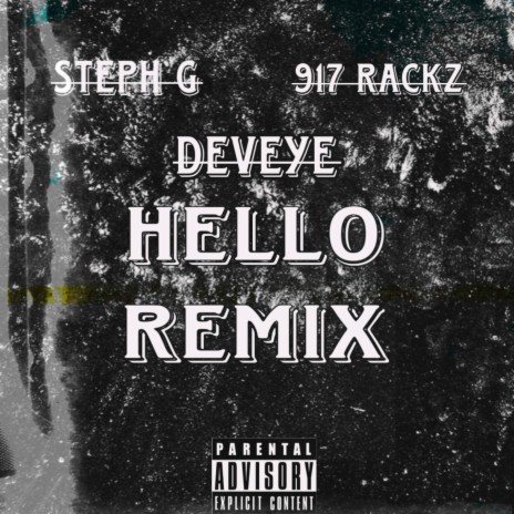 Hello ft. 917 rackz & Steph G