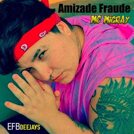 Amizade Fraude ft. Mc Migray | Boomplay Music