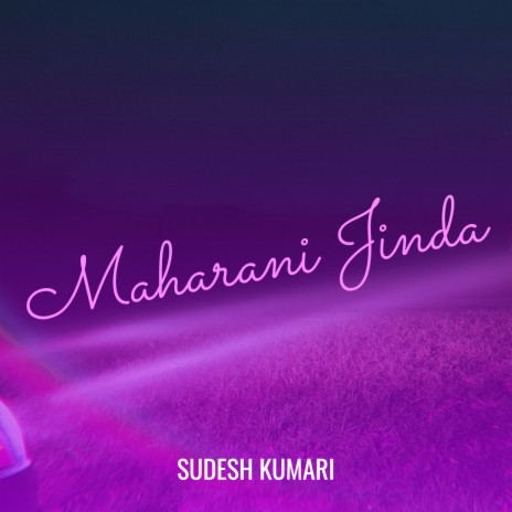 Maharani Jinda | Boomplay Music