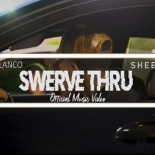 Swerve thru (feat. bigsheed100k)