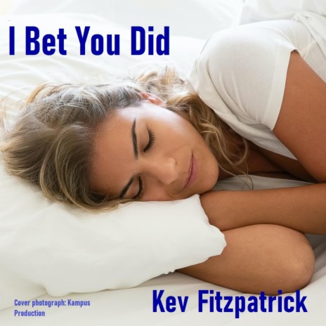 I Bet You Did | Boomplay Music