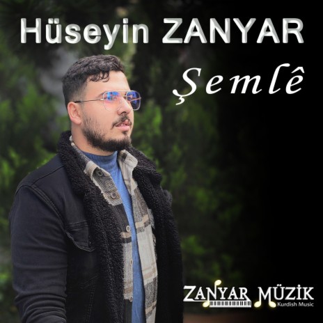 Hüseyin ZANYAR - Şemle | Boomplay Music