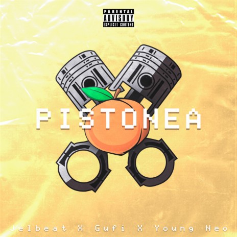 Pistonea (feat. JelBeat, Gufi Rompiendo & Young Neo) | Boomplay Music