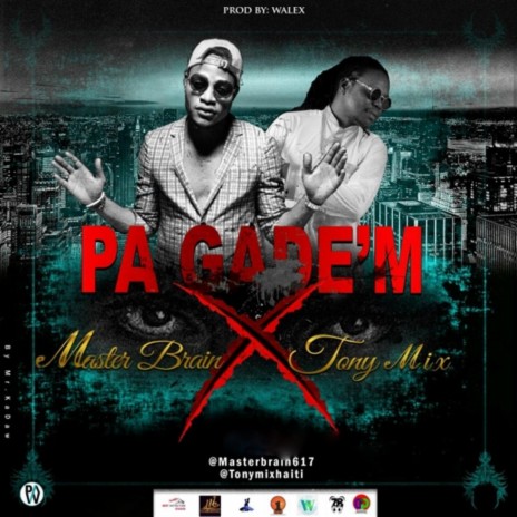 Pa Gade'm (feat. Tony Mix) | Boomplay Music