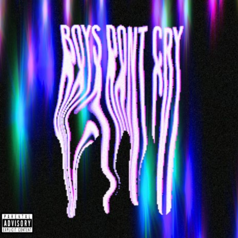 Boys Dont Cry | Boomplay Music