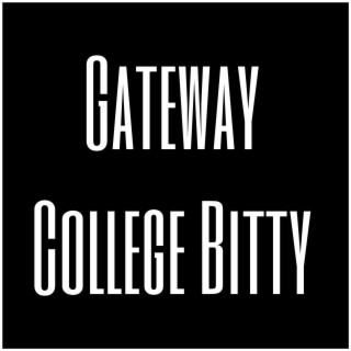 Gateway College Bitty