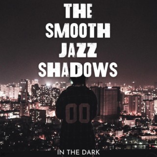 The Smooth Jazz Shadows