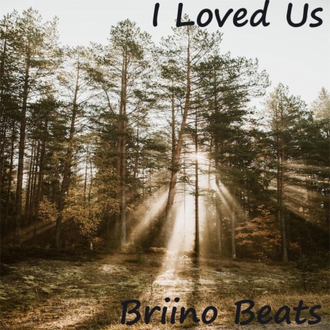 I Loved Us | Boomplay Music