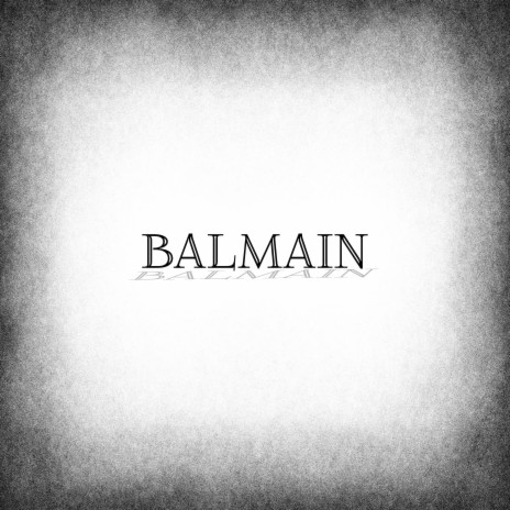 Balmain | Boomplay Music