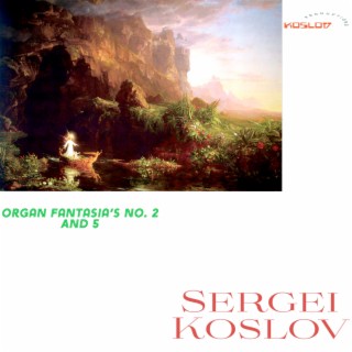 Organ Fantasia's No. 2 & 5