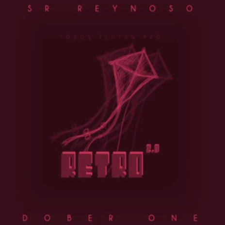 Retro 2.0 (feat. Sr Reynoso) | Boomplay Music