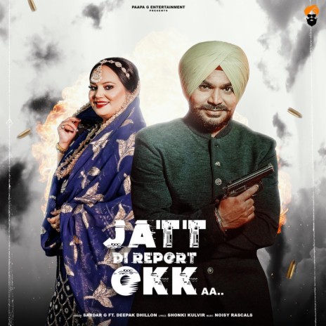 Jatt Di Report Okk Aa ft. Sardar - G | Boomplay Music