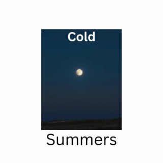 Cold Summers