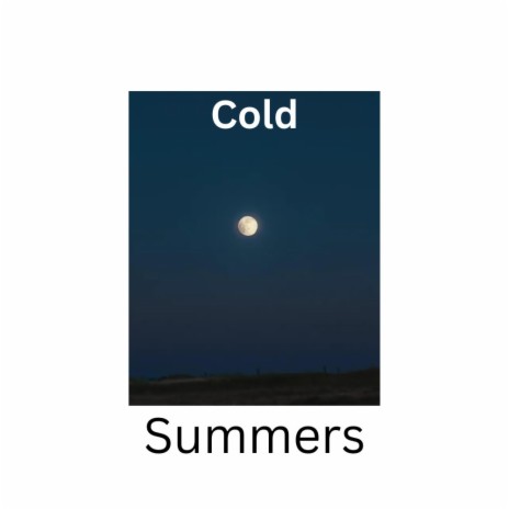 Cold Summers | Boomplay Music