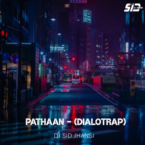 PATHAAN - (DIALOTRAP) | Boomplay Music