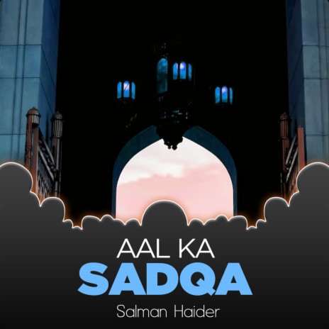 Aal Ka Sadqa | Boomplay Music