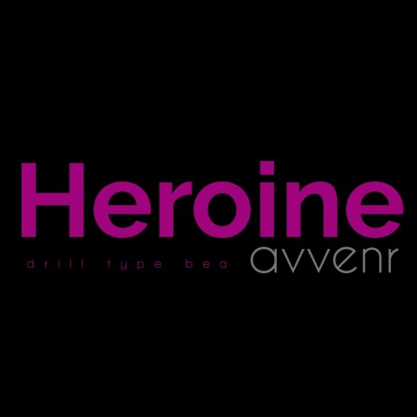Heroine | Boomplay Music