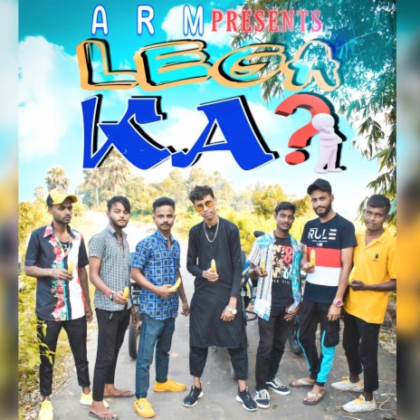 LEGA KA ? | Boomplay Music