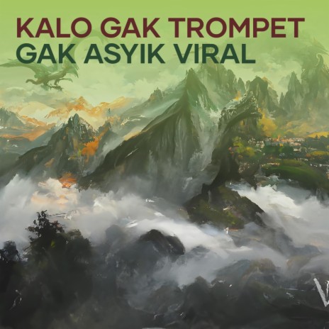 Kalo Gak Trompet Gak Asyik Viral | Boomplay Music