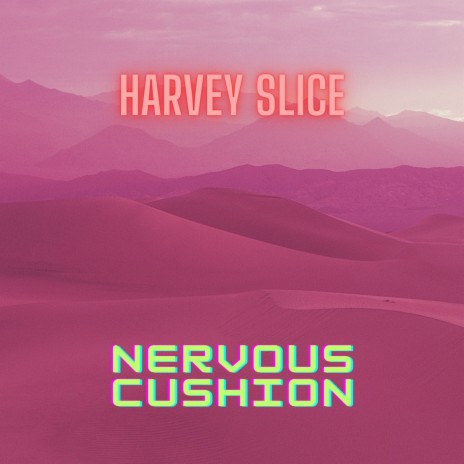 Nervous Cushion | Boomplay Music