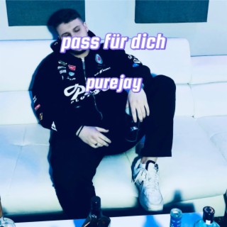 pass für dich lyrics | Boomplay Music