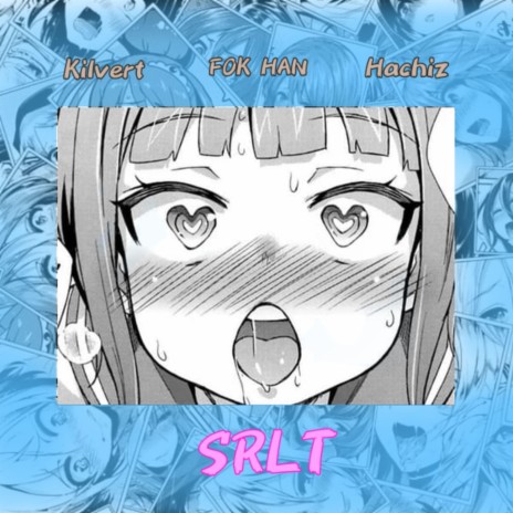 SRLT ft. Hachiz & Kilvert | Boomplay Music