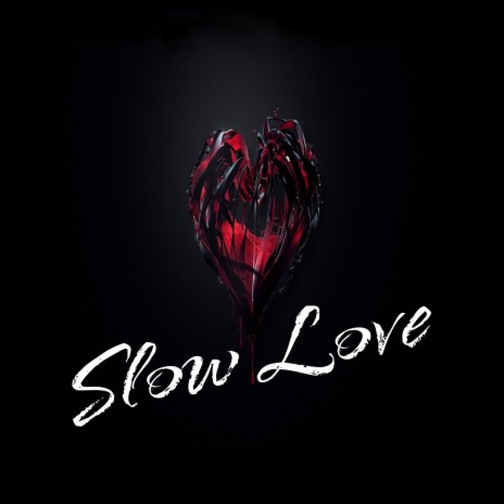 Slow Love | Boomplay Music