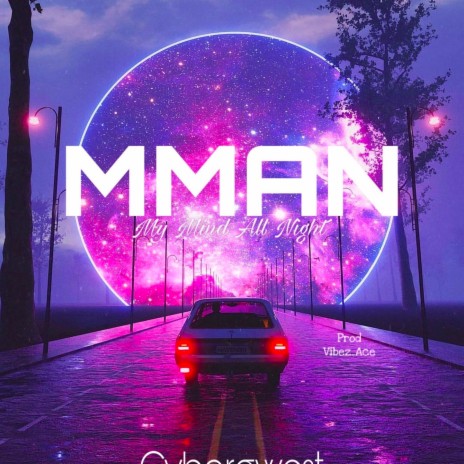MMAN (My Mind All Night) | Boomplay Music