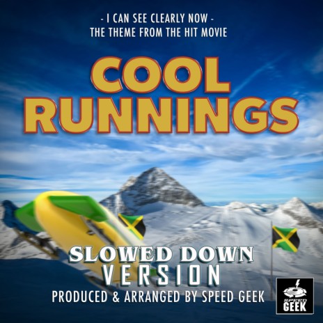 I Can See Clearly Now (From Cool Runnings) (Slowed Down Version)