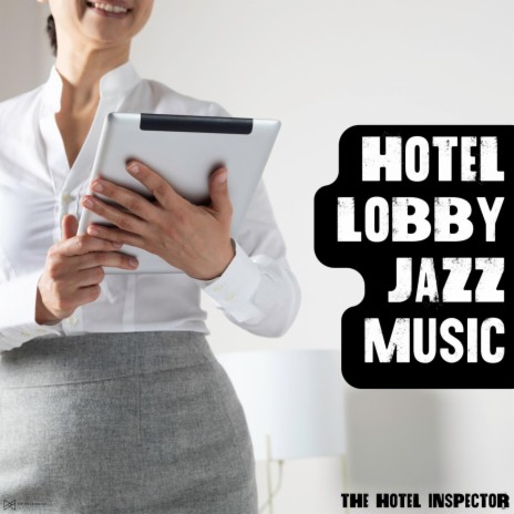 Hotel Lobby Jazz Music