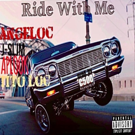 Ride With Me ft. Angeloc, Jay Slim & Tito Loc | Boomplay Music