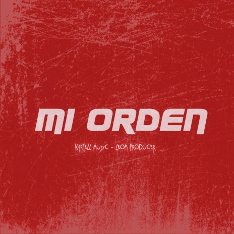 Mi orden (feat. Leom Producer) | Boomplay Music
