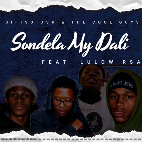 Sondela My Dali (feat. Lulow RSA) | Boomplay Music