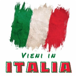 VIENI IN ITALIA