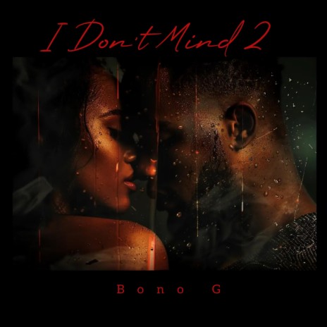 I Don't Mind 2 | Boomplay Music