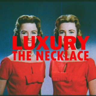 The Necklace (Make A Gesture, Start A Fight) lyrics | Boomplay Music