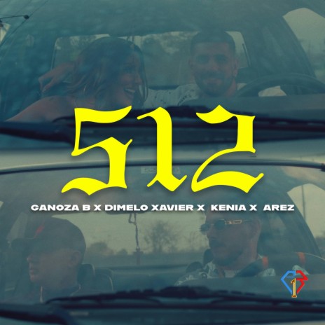 512 ft. Dímelo Xavier, Kenia & Arez | Boomplay Music