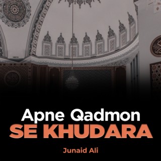 Apne Qadmon Se Khudara