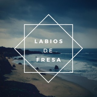 Labios De Fresa