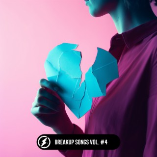 Breakup Songs Vol. #4