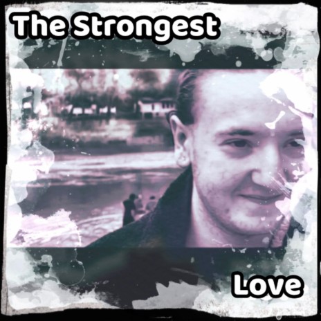 The Strongest Love