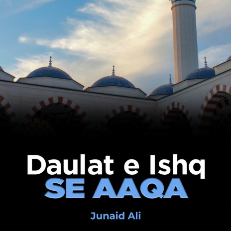 Daulat e Ishq Se Aaqa | Boomplay Music